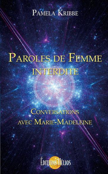 Paroles de Femme interdite - Conversations avec Marie-Madeleine - Pamela Kribbe