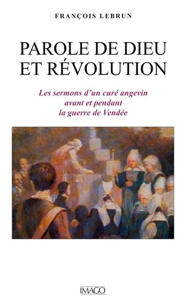Paroles de dieu et révolution - François Lebrun