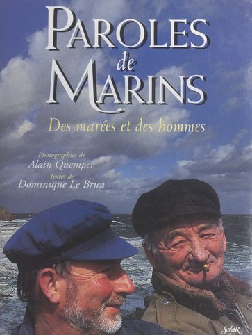 Paroles de marins - Alain Quemper - Dominique Le Brun