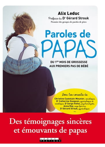 Paroles de papas : du 1er mois de grossesse aux premiers pas de bébé - Alix Leduc - Gérard STROUK