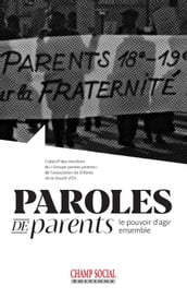 Paroles de parents. Le pouvoir d agir ensemble