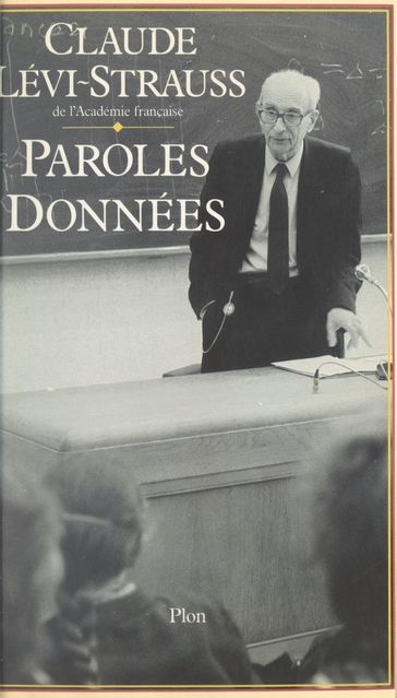 Paroles données - Claude Lévi-Strauss