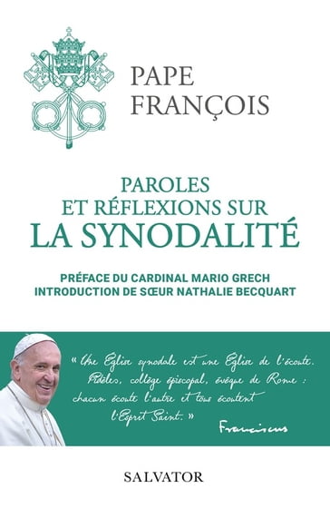Paroles et réflexions sur la synodalité - Mario Grech - Pape François