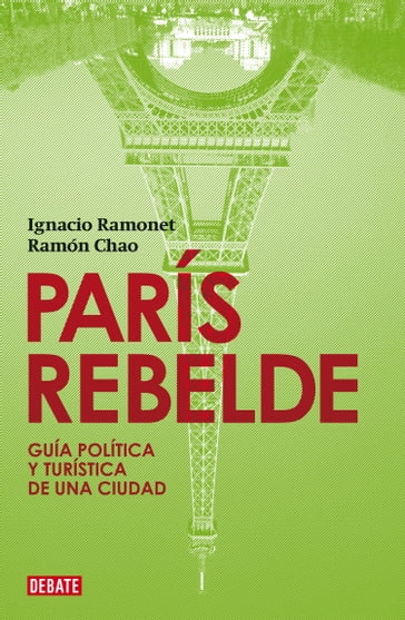 París rebelde - Ignacio Ramonet - Ramón Chao