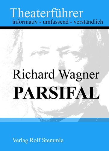 Parsifal - Theaterführer im Taschenformat zu Richard Wagner - Rolf Stemmle
