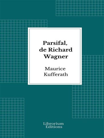 Parsifal, de Richard Wagner - Maurice Kufferath