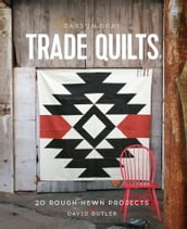 Parson Gray Trade Quilts