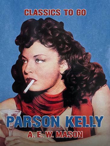 Parson Kelly - A. E. W. Mason