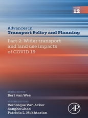 Part 2: Wider Transport and Land Use Impacts of COVID-19