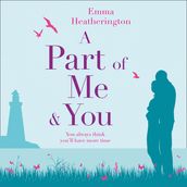 A Part of Me and You: An incredibly moving novel that will make you laugh and cry this Christmas