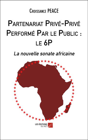 Partenariat Privé-Privé Performé Par le Public : le 6P - Croissance PEACE