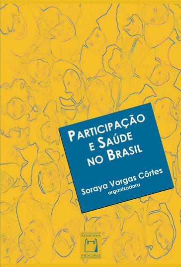 Participação e saúde no Brasil - Soraya Vargas Côrtes