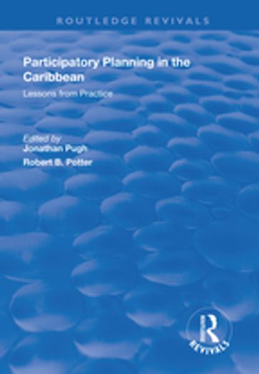 Participatory Planning in the Caribbean: Lessons from Practice - Robert Potter - Jonathan Pugh