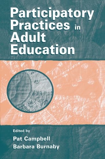 Participatory Practices in Adult Education - Pat Campbell - Barbara Burnaby