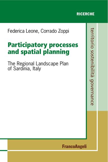 Participatory processes and spatial planning. The Regional Landscape Plan of Sardinia, Italy - Corrado Zoppi - Federica Leone
