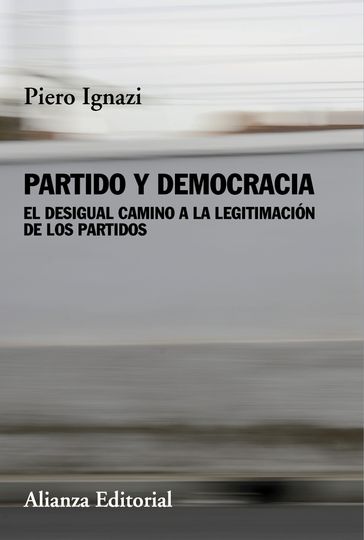 Partido y democracia - Ignazi Piero