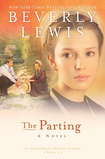 Parting, The (The Courtship of Nellie Fisher Book #1) - Beverly Lewis