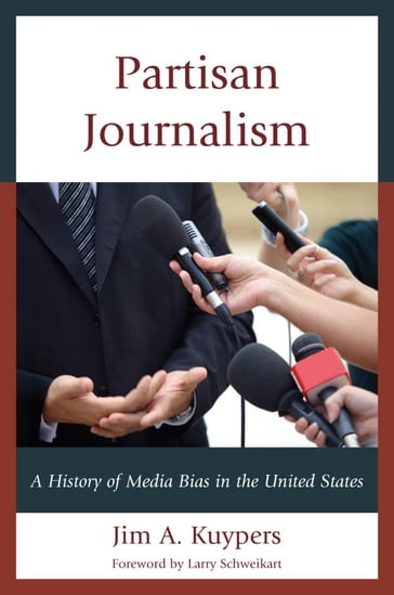 Partisan Journalism - Jim A. Kuypers