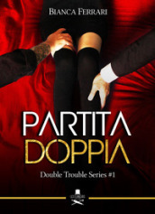 Partita doppia. Double trouble series. 1.