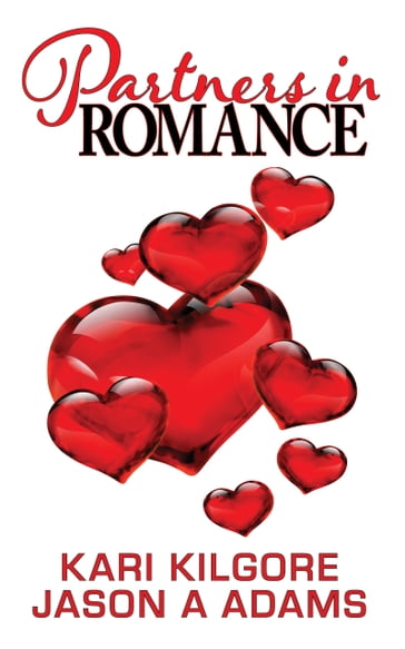 Partners in Romance - Jason A. Adams - Kari Kilgore