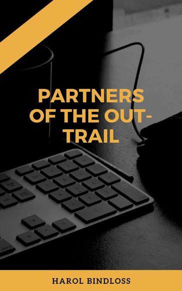 Partners of the Out-Trail - Harol Bindloss