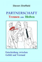 Partnerschaft - Trennen oder Bleiben