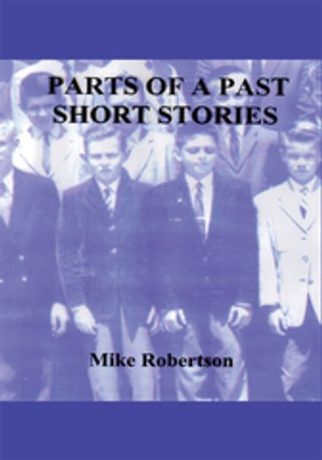 Parts of a Past - Mike Robertson