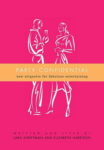 Party Confidential - Elizabeth Harrison - Lara Shriftman