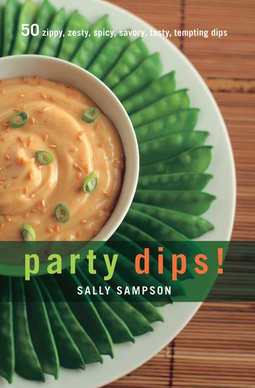 Party Dips! - Sally Sampson