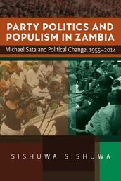 Party Politics and Populism in Zambia