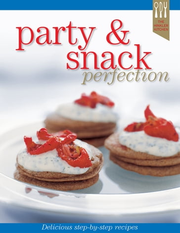 Party & Snack Recipe Perfection - Ellen Argyriou