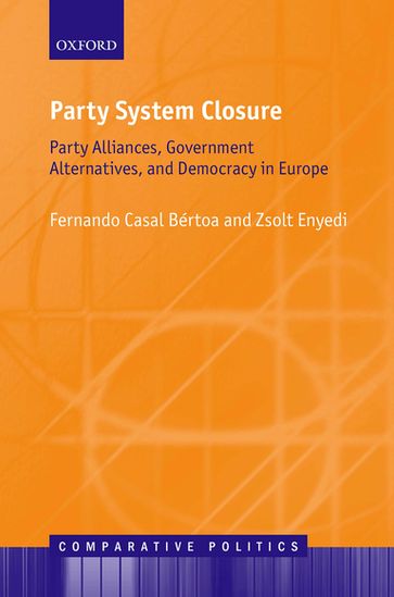 Party System Closure - Fernando Casal Bértoa - Zsolt Enyedi