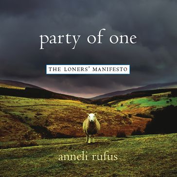 Party of One - Anneli Rufus