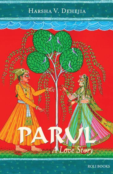 Parul: A Love Story - Harsha V. Dehejia