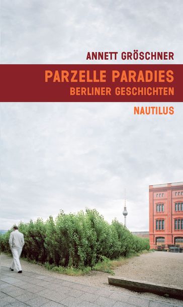 Parzelle Paradies - Annett Groschner