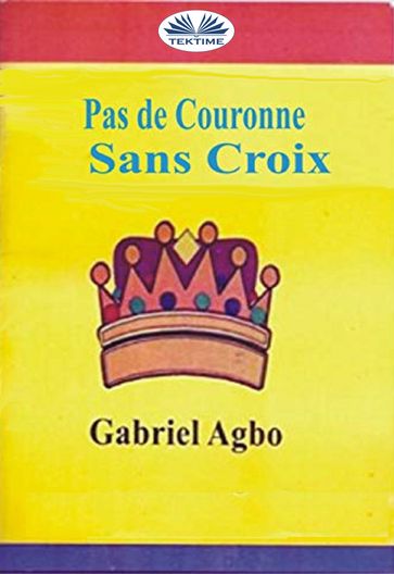 Pas De Couronne Sans Croix - Gabriel Agbo