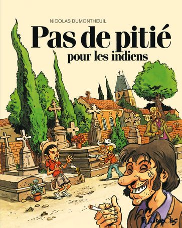 Pas de pitié pour les indiens - Nicolas Dumontheuil