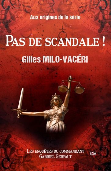 Pas de scandale ! - Gilles Milo-Vacéri