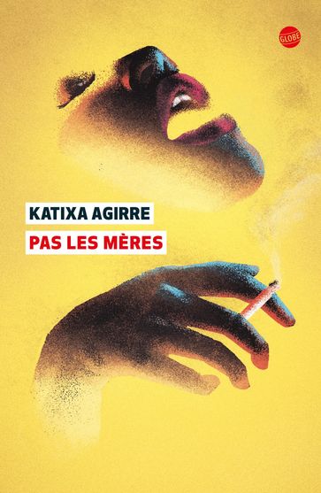 Pas les mères - Katixa Agirre