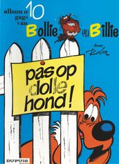 Pas op, Dolle Hond !