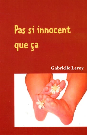 Pas si innocent que ça... - Gabrielle Leroy