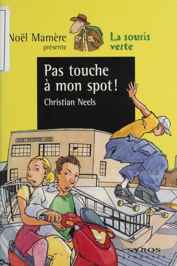 Pas touche à mon spot ! - Christian Neels