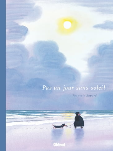 Pas un jour sans soleil - François Ravard