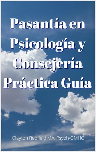 Pasantía en Psicología y Consejería Práctica Guía - Clayton Redfield