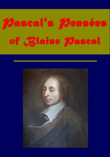 Pascal's Pensées - Blaise Pascal