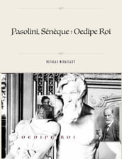 Pasolini, Sophocle : Oedipe Roi