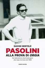 Pasolini alla prova di Orgia