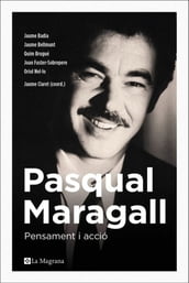 Pasqual Maragall. Pensamient i acció