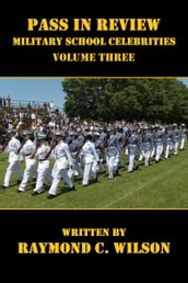 Pass in Review - Military School Celebrities (Volume Three)
