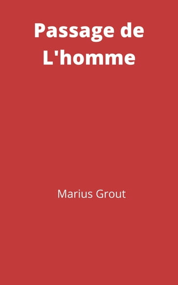 Passage de l'homme - Marius Grout